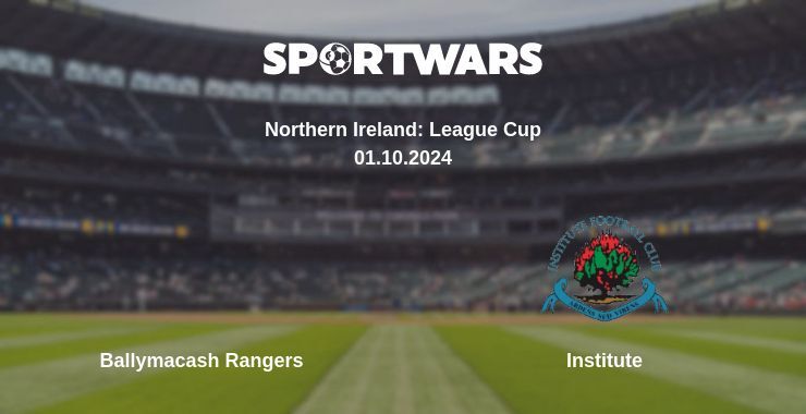 Ballymacash Rangers — Institute watch online for free 01.10.2024