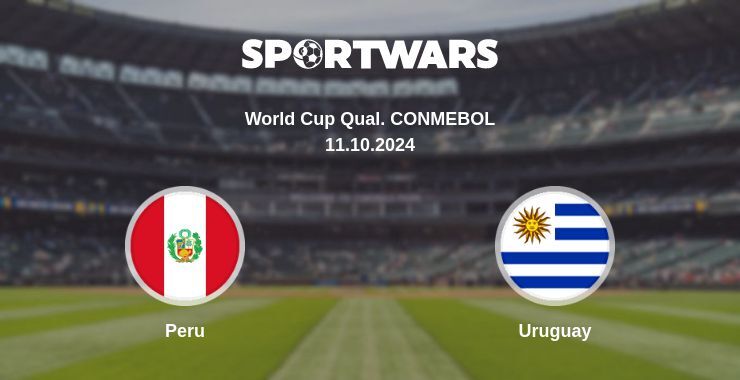 Peru — Uruguay watch online for free 11.10.2024