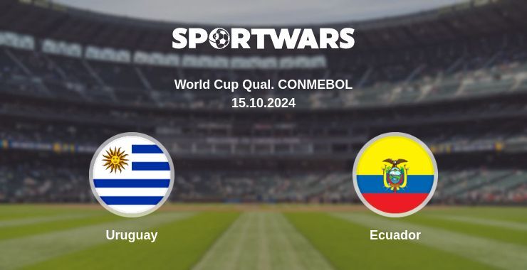 Uruguay — Ecuador watch online for free 15.10.2024