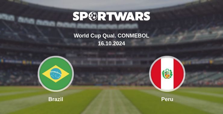 Result of the Brazil — Peru match, 16.10.2024