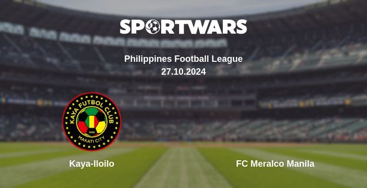 Kaya-Iloilo — FC Meralco Manila watch online for free 27.10.2024