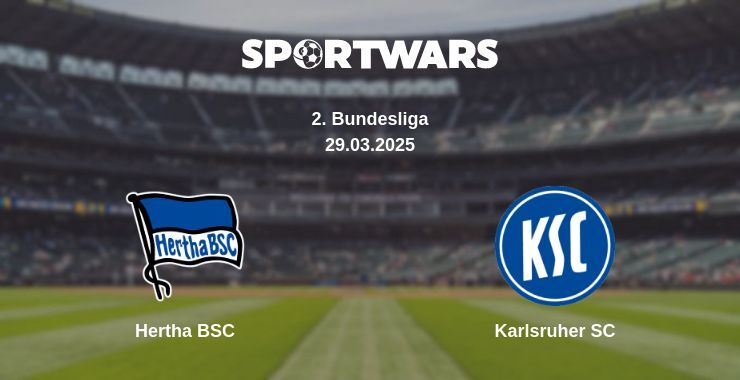 Hertha BSC — Karlsruher SC watch online broadcast, 29.03.2025