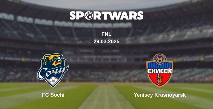 FC Sochi — Yenisey Krasnoyarsk watch online broadcast, 29.03.2025