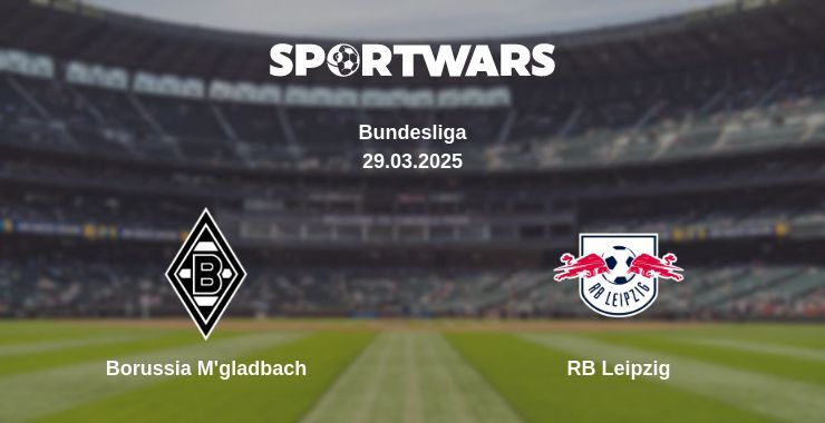 Borussia M'gladbach — RB Leipzig watch online broadcast, 29.03.2025