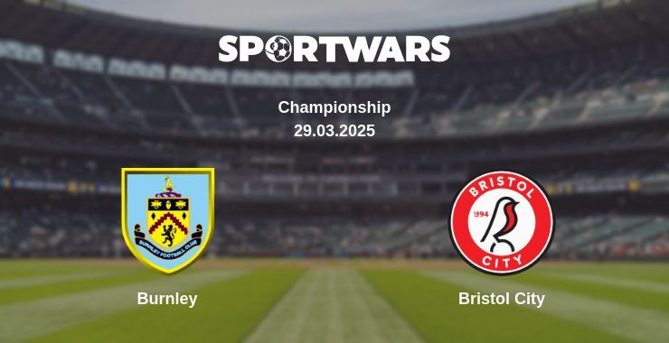 Burnley — Bristol City watch online broadcast, 29.03.2025