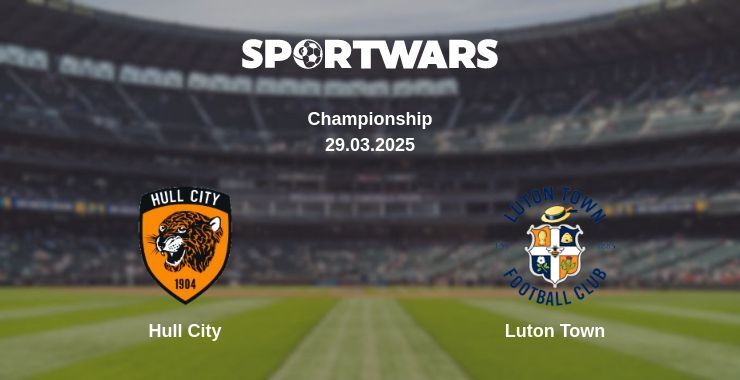 Hull City — Luton Town watch online broadcast, 29.03.2025