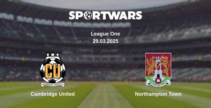 Cambridge United — Northampton Town watch online broadcast, 29.03.2025