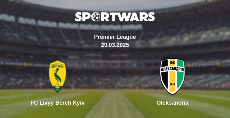 FC Livyy Bereh Kyiv — Oleksandria watch online broadcast, 29.03.2025