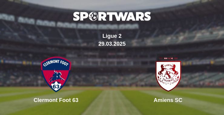 Clermont Foot 63 — Amiens SC watch online for free 29.03.2025