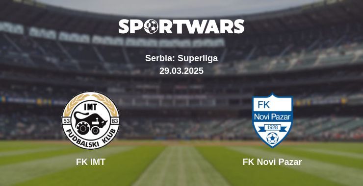 FK IMT — FK Novi Pazar watch online broadcast, 29.03.2025