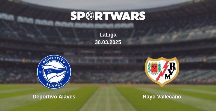 Deportivo Alavés — Rayo Vallecano watch online broadcast, 30.03.2025