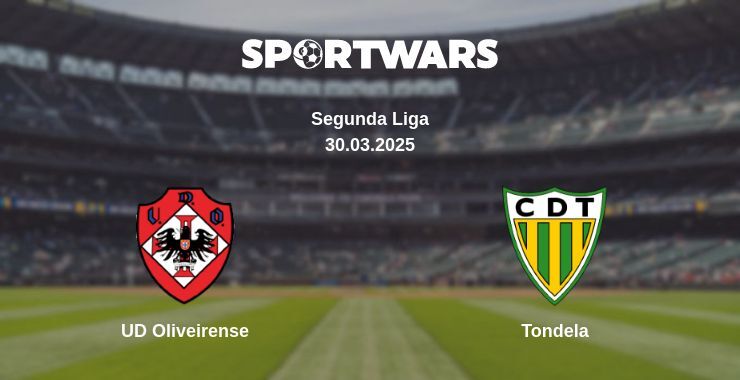 UD Oliveirense — Tondela watch online broadcast, 30.03.2025