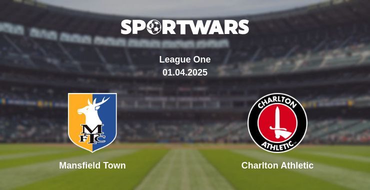 Mansfield Town — Charlton Athletic watch online broadcast, 01.04.2025