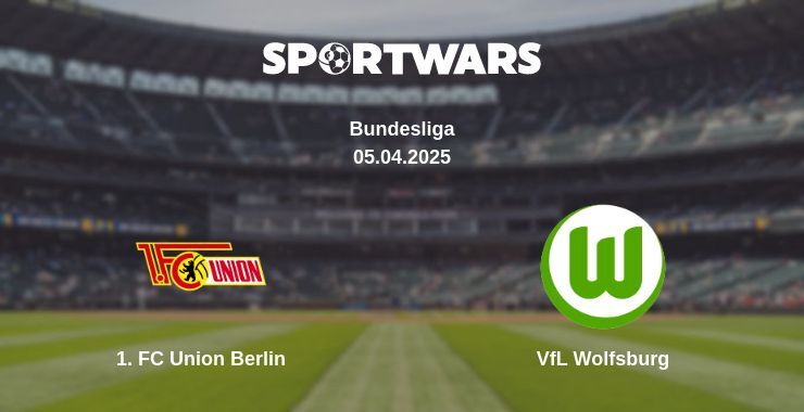 1. FC Union Berlin — VfL Wolfsburg watch online broadcast, 05.04.2025