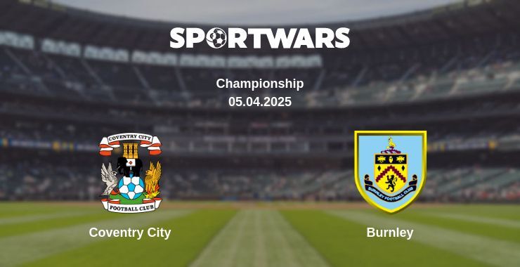 Coventry City — Burnley watch online broadcast, 05.04.2025