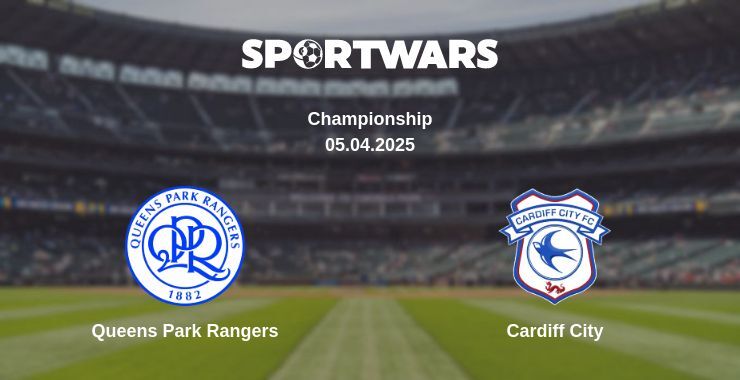 Queens Park Rangers — Cardiff City watch online broadcast, 05.04.2025