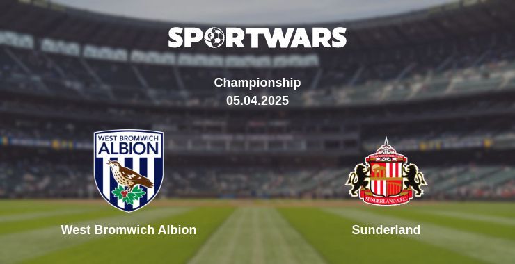 West Bromwich Albion — Sunderland watch online broadcast, 05.04.2025