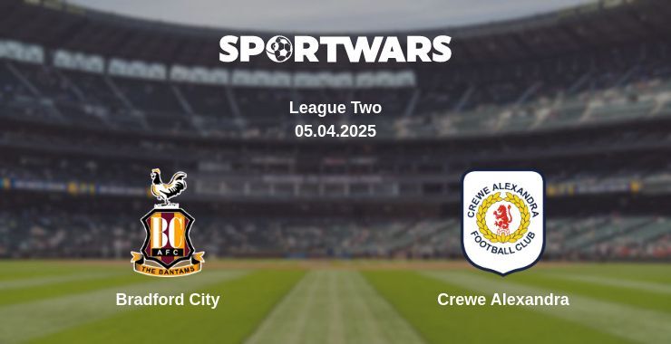 Bradford City — Crewe Alexandra watch online broadcast, 05.04.2025