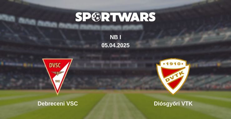 Debreceni VSC — Diósgyőri VTK watch online broadcast, 05.04.2025