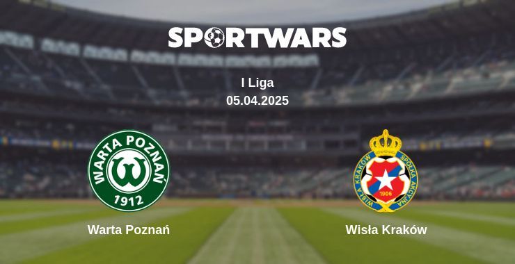 Warta Poznań — Wisła Kraków watch online broadcast, 05.04.2025