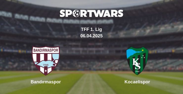 Bandırmaspor — Kocaelispor watch online broadcast, 06.04.2025