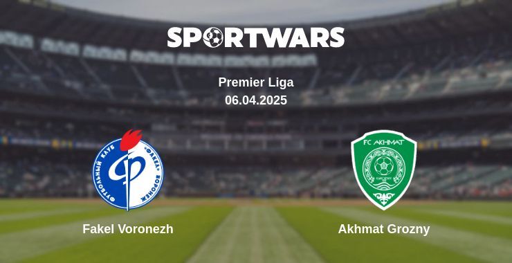 Fakel Voronezh — Akhmat Grozny watch online broadcast, 06.04.2025