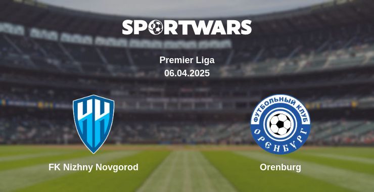 FK Nizhny Novgorod — Orenburg watch online broadcast, 06.04.2025