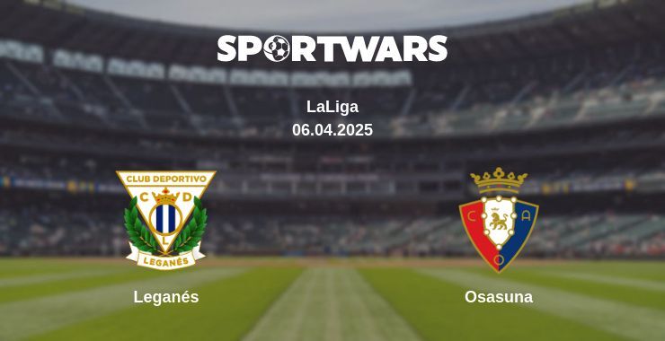 Leganés — Osasuna watch online for free 06.04.2025