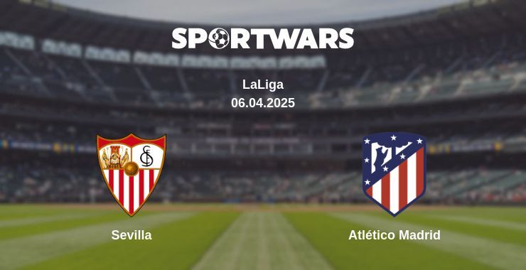 Sevilla — Atlético Madrid watch online broadcast, 06.04.2025