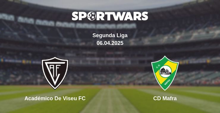 Académico De Viseu FC — CD Mafra watch online broadcast, 06.04.2025