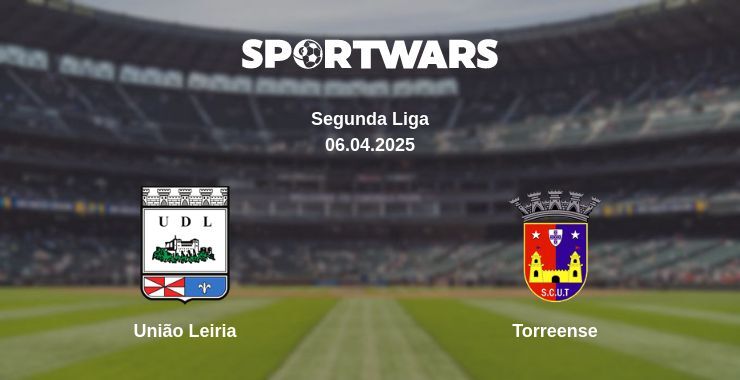 União Leiria — Torreense watch online broadcast, 06.04.2025