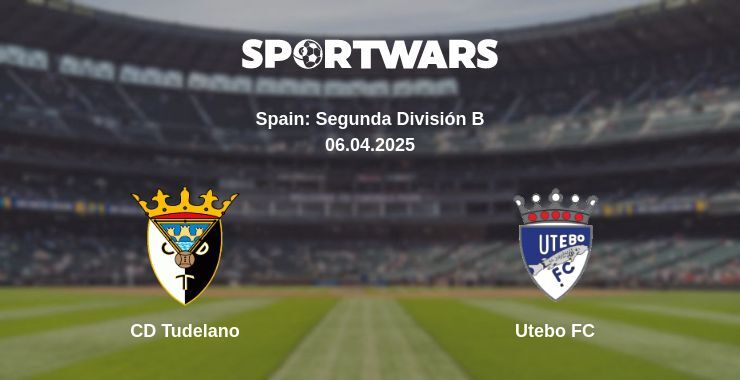 CD Tudelano — Utebo FC watch online broadcast, 06.04.2025