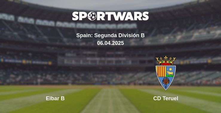 Eibar B — CD Teruel watch online broadcast, 06.04.2025