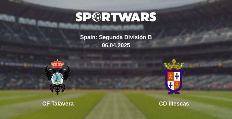 CF Talavera — CD Illescas watch online broadcast, 06.04.2025