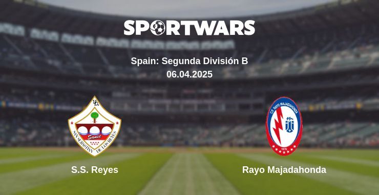 S.S. Reyes — Rayo Majadahonda watch online broadcast, 06.04.2025