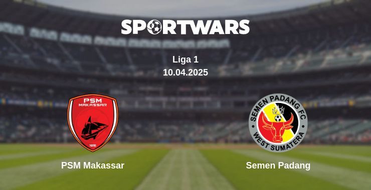 PSM Makassar — Semen Padang watch online broadcast, 10.04.2025