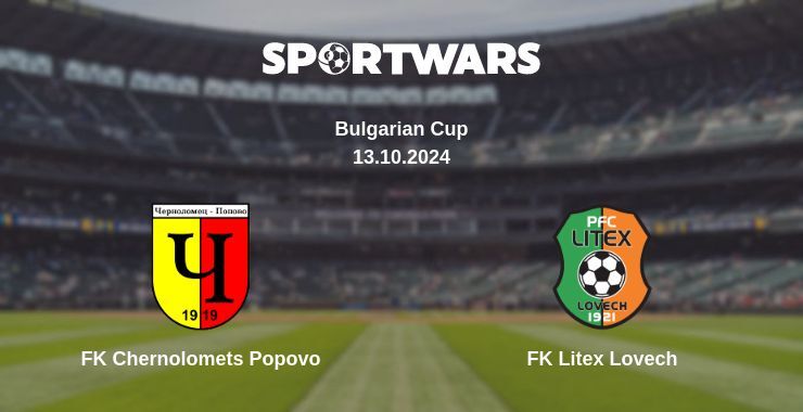 Result of the FK Chernolomets Popovo — FK Litex Lovech match, 13.10.2024