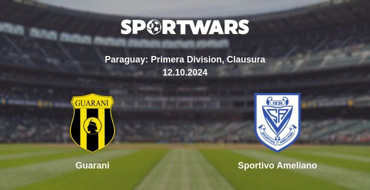 Result of the Guarani — Sportivo Ameliano match, 12.10.2024