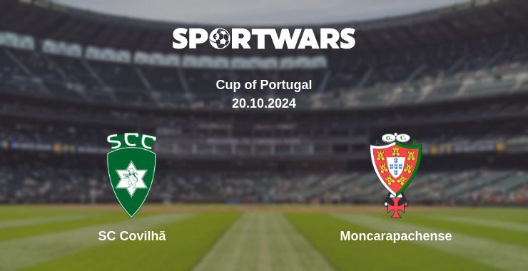 SC Covilhã — Moncarapachense watch online for free 20.10.2024