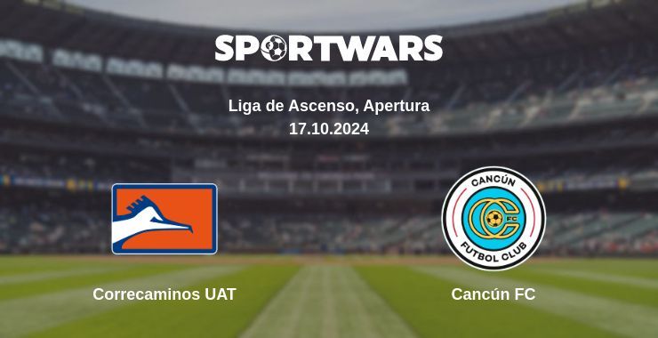 Result of the Correcaminos UAT — Cancún FC match, 17.10.2024