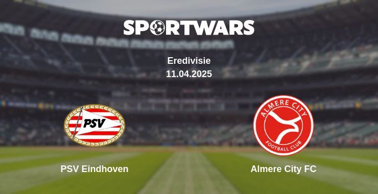 PSV Eindhoven — Almere City FC watch online for free 11.04.2025