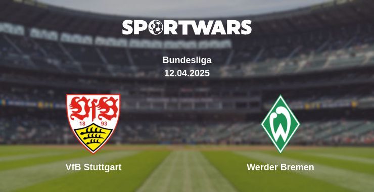 VfB Stuttgart — Werder Bremen watch online broadcast, 12.04.2025