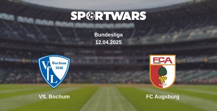 VfL Bochum — FC Augsburg watch online broadcast, 12.04.2025