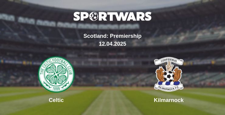 Celtic — Kilmarnock watch online broadcast, 12.04.2025