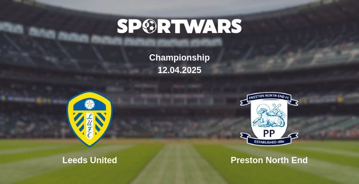 Leeds United — Preston North End watch online broadcast, 12.04.2025