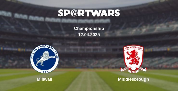 Millwall — Middlesbrough watch online broadcast, 12.04.2025