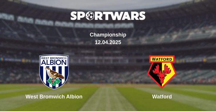 West Bromwich Albion — Watford watch online broadcast, 12.04.2025