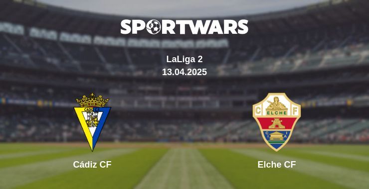 Cádiz CF — Elche CF watch online broadcast, 13.04.2025