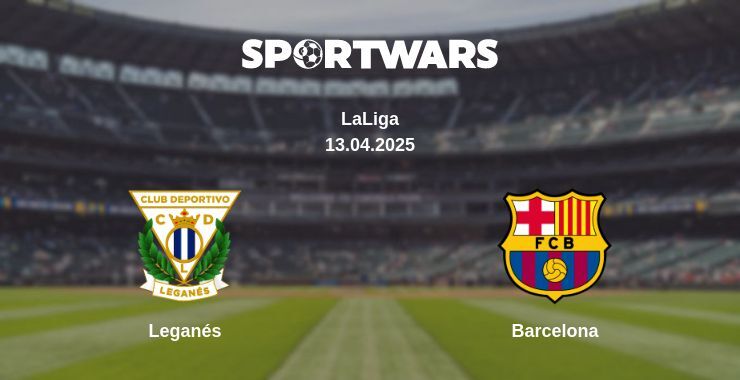 Leganés — Barcelona watch online broadcast, 13.04.2025