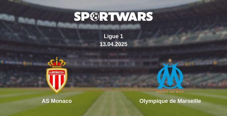 AS Monaco — Olympique de Marseille watch online broadcast, 13.04.2025